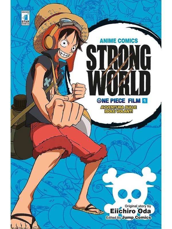 One Piece Strong World - Il Film - Anime Comics - Star Comics - Serie Completa 1/2