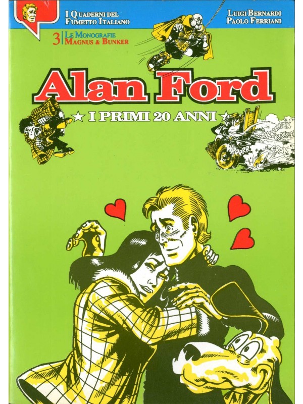 Alan Ford: I primi 20 anni - I quaderni del Fumetto Italiano - Le Monografie - Paolo Ferriani Editore
