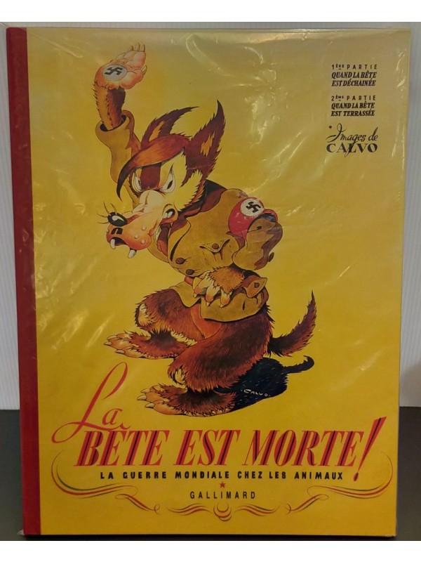 La Bete Est Morte! - La Guerre Mondiale Chez Les Animaux - Volume Integrale in Lingua Francese - Gallimard