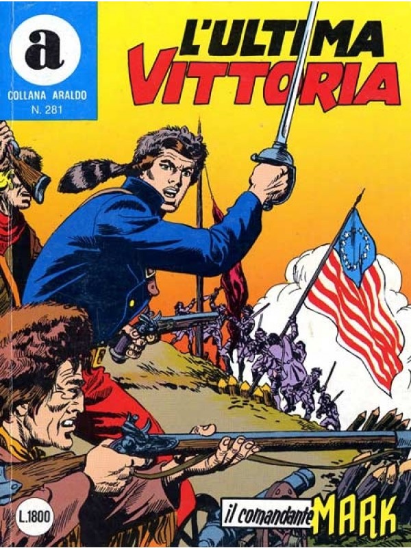 Comandante Mark - Collana Araldo n. 281 L'ultima Vittoria  - Sergio Bonelli Editore