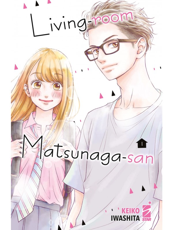 Living-Room Matsunaga-San - Amici - Star Comics - Serie completa 1/11