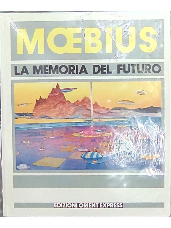 La Memoria del Futuro - Moebius - Edizioni Orient Express
