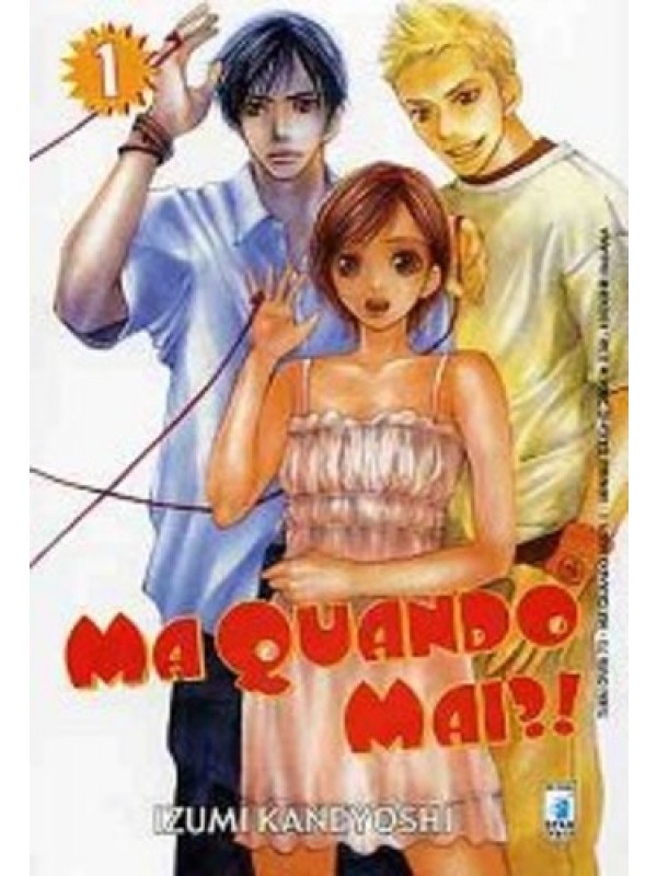 Ma Quando Mai?! - Star Comics - Serie completa 1/9