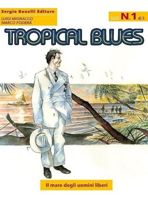 Tropical Blues - Sergio Bonelli Editore - Serie completa 1/3