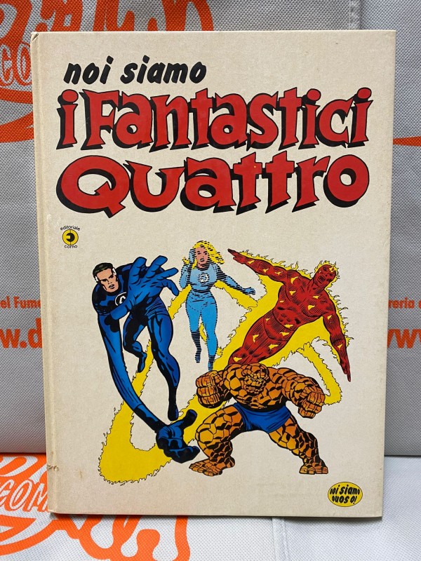 Noi siamo i fantastici quattro - Volume Cartonato (1978) - Editoriale Corno 